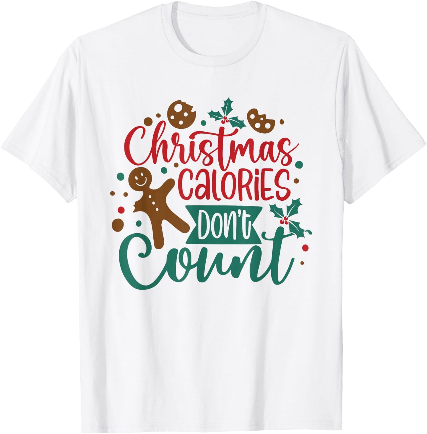 Christmas Calories Don't Count Diet Workout Gym Exercise T-Shirt - T-Shirt | White