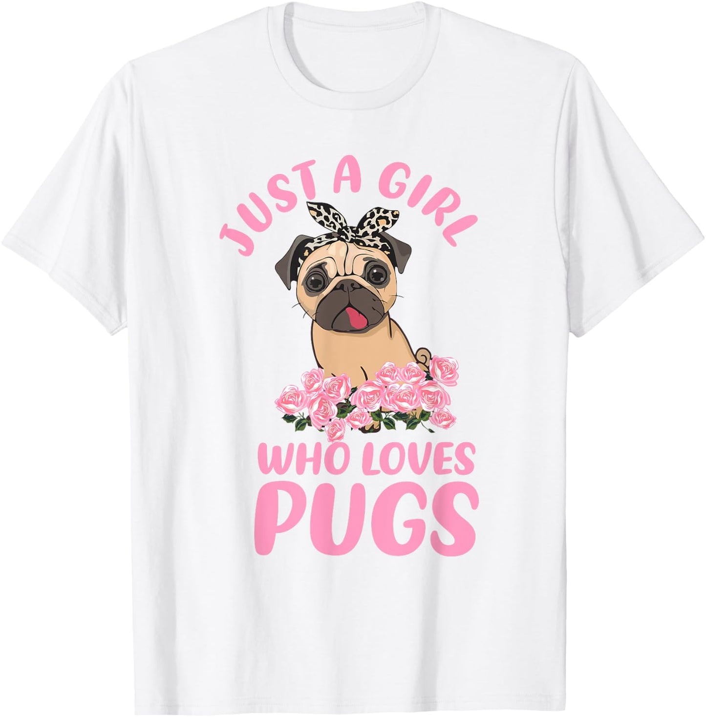 Just A Girl Who Loves Pugs, Girl And Her Dog Lover T-Shirt - T-Shirt | White