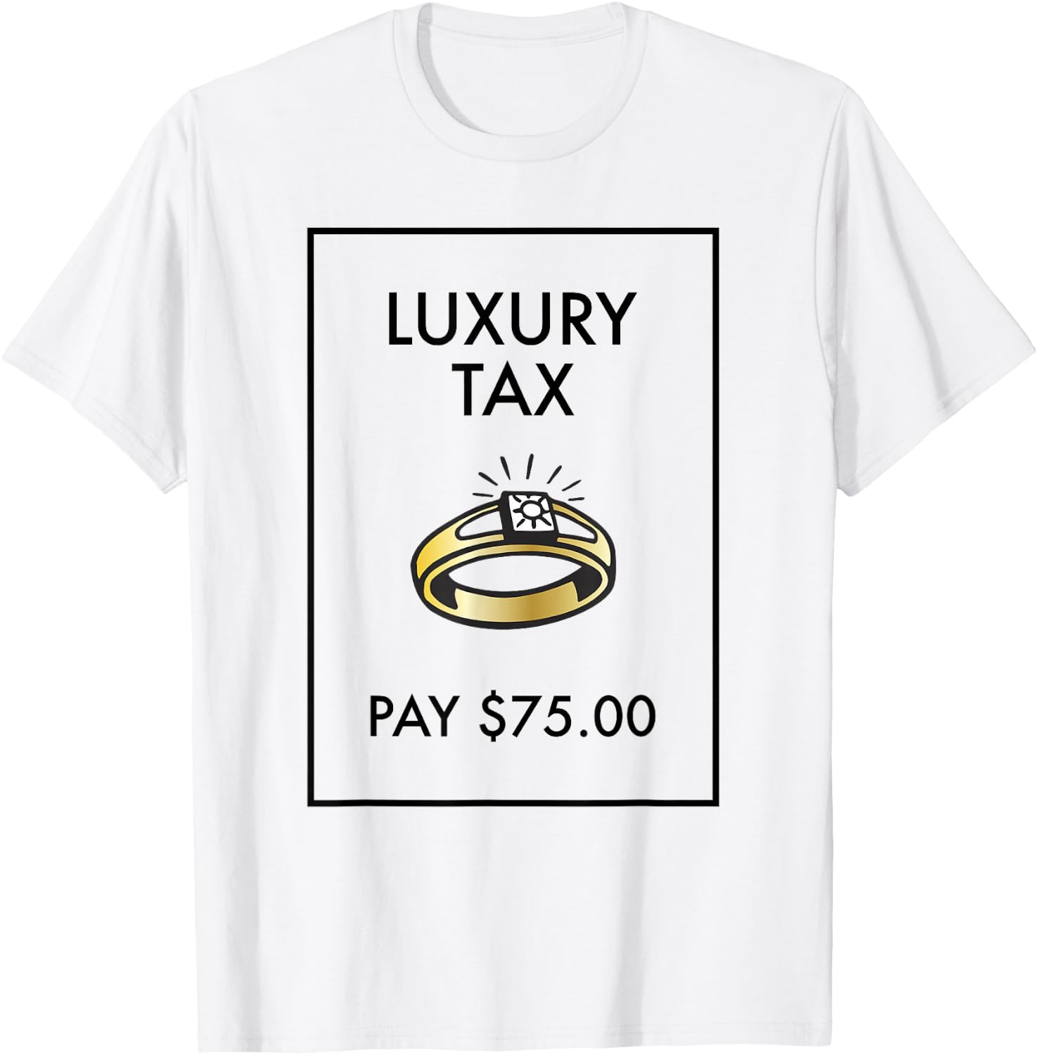 Monopoly Board Game Luxury Tax Pay $75 Classic T-Shirt - T-Shirt | White
