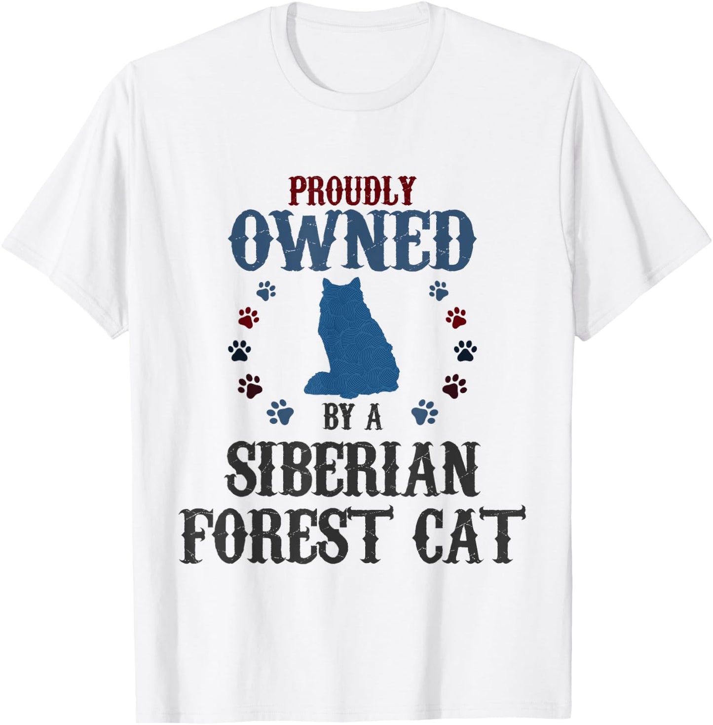 Proudly Owned By A Cat - Father Mother Siberian Forest Cat T-Shirt - T-Shirt | White