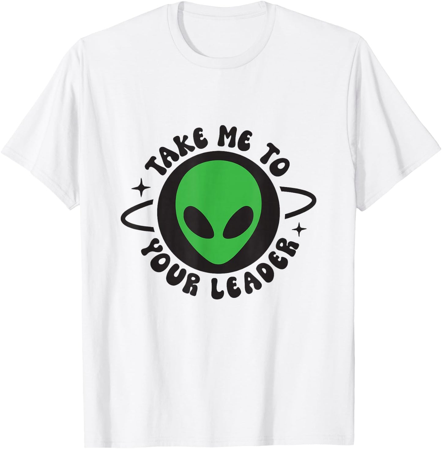 Take me to your leader T-Shirt - T-Shirt | White