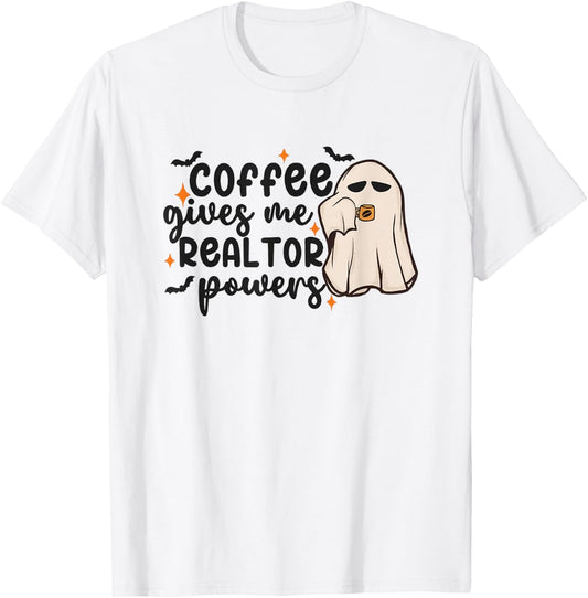 Halloween Real Estate Ghost Coffee Gives Me Realtor Powers T-Shirt - T-Shirt | White