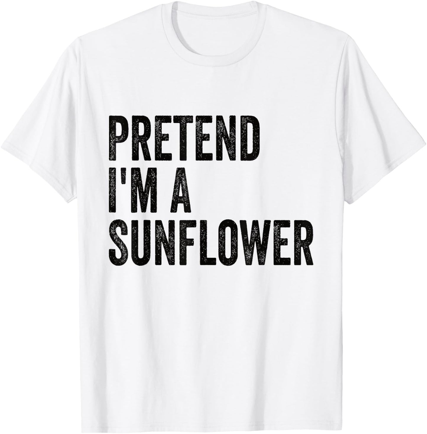 Pretend I'm A Sunflower Easy Lazy Halloween Costume T-Shirt - T-Shirt | White