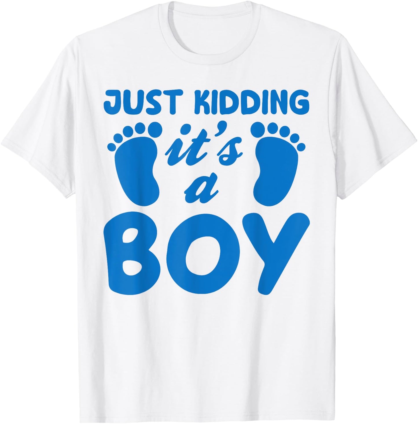 Just Kidding It's a Boy Funny Pink Gender Reveal Party Day T-Shirt - T-Shirt | White