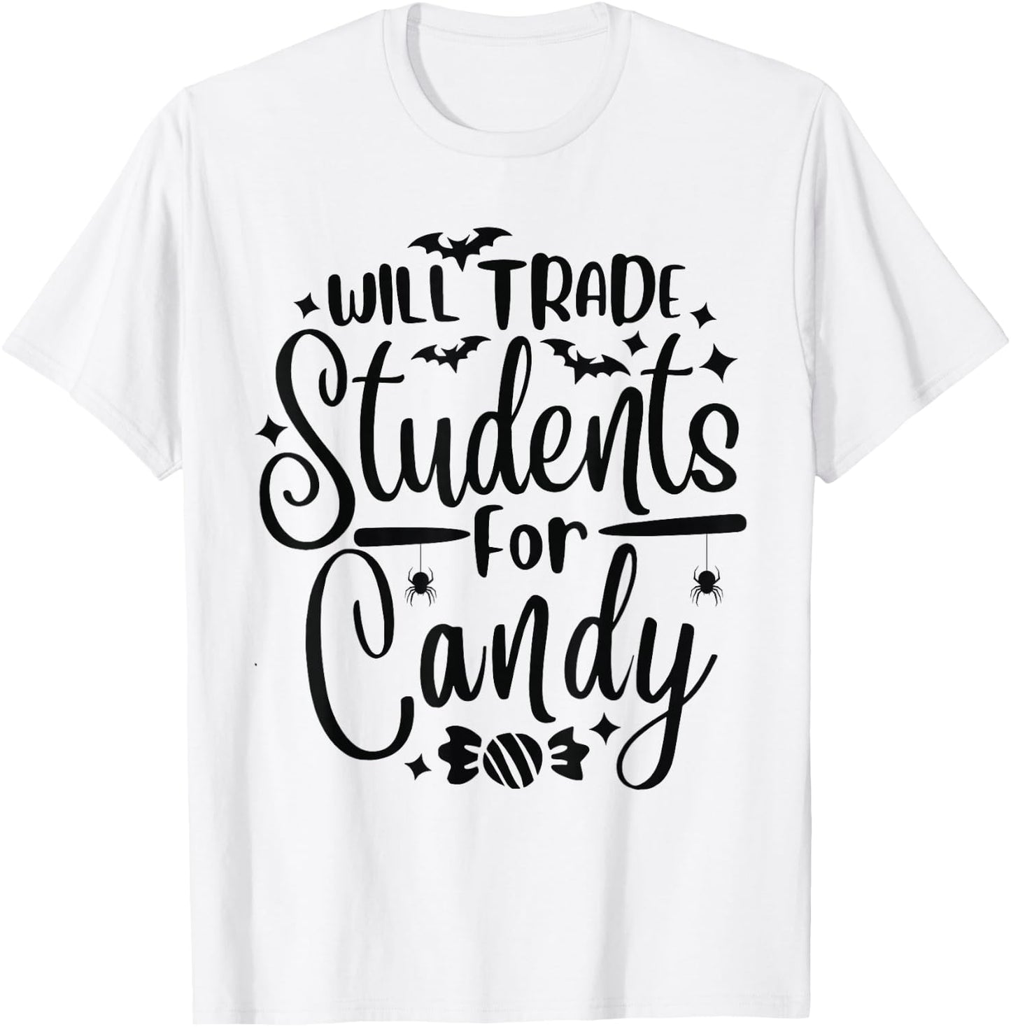 Will Trade Students For Candy Halloween Costume Teacher T-Shirt - T-Shirt | White