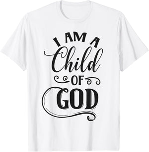 I am a Child of God Christian T-Shirt - T-Shirt | White