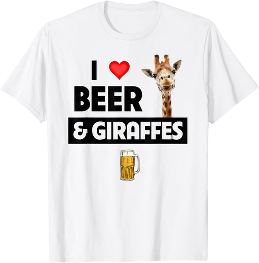I Love Beer and Giraffes Drinking Glass Safari Animals Zoo T-Shirt - T-Shirt | White