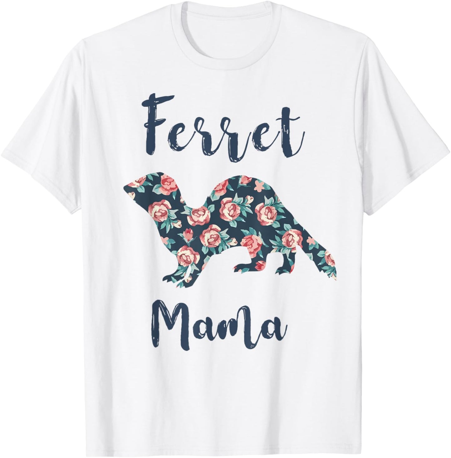 Ferret-Shirt Ferret Mama Funny Mom Mother Day Gift Women T-Shirt - T-Shirt | White