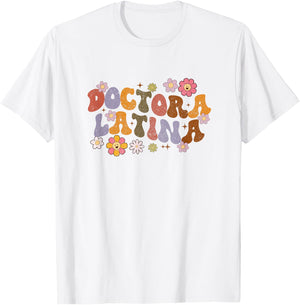 Doctora Latina Spanish Doctor Physician Educated Latina Grad T-Shirt - T-Shirt | White