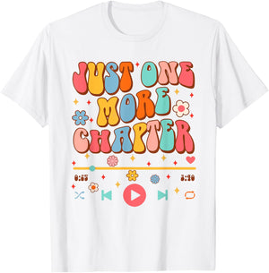Audiobook Lover Bookish Funny Just One More Chapter T-Shirt - T-Shirt | White