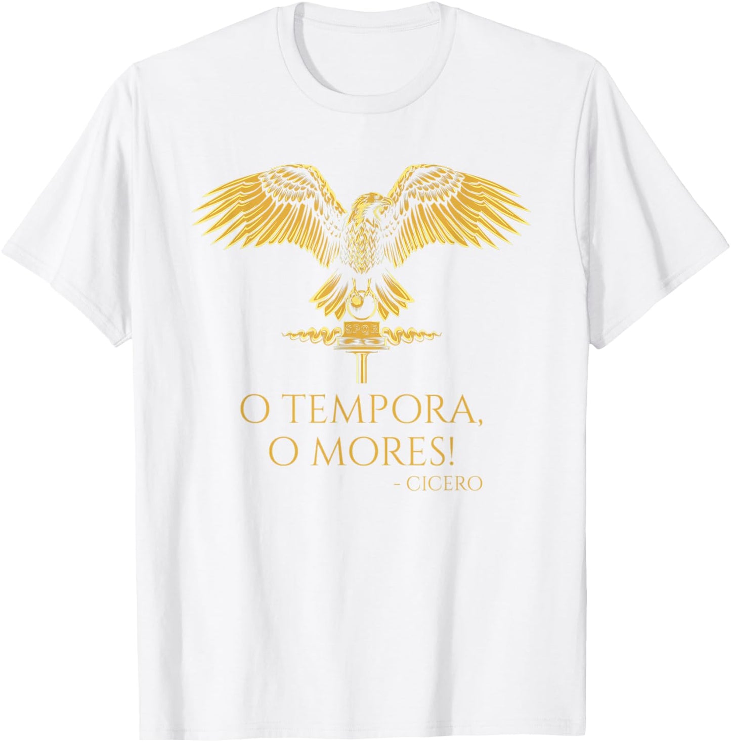 Classical Latin Cicero Quote - O Tempora, O Mores! - Rome T-Shirt - T-Shirt | White