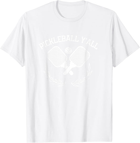 Pickleball Y'all Funny T-Shirt - T-Shirt | White