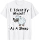 I Identify Myself As A Sheep Wolf In Sheepskin Funny Sheep T-Shirt - T-Shirt | White