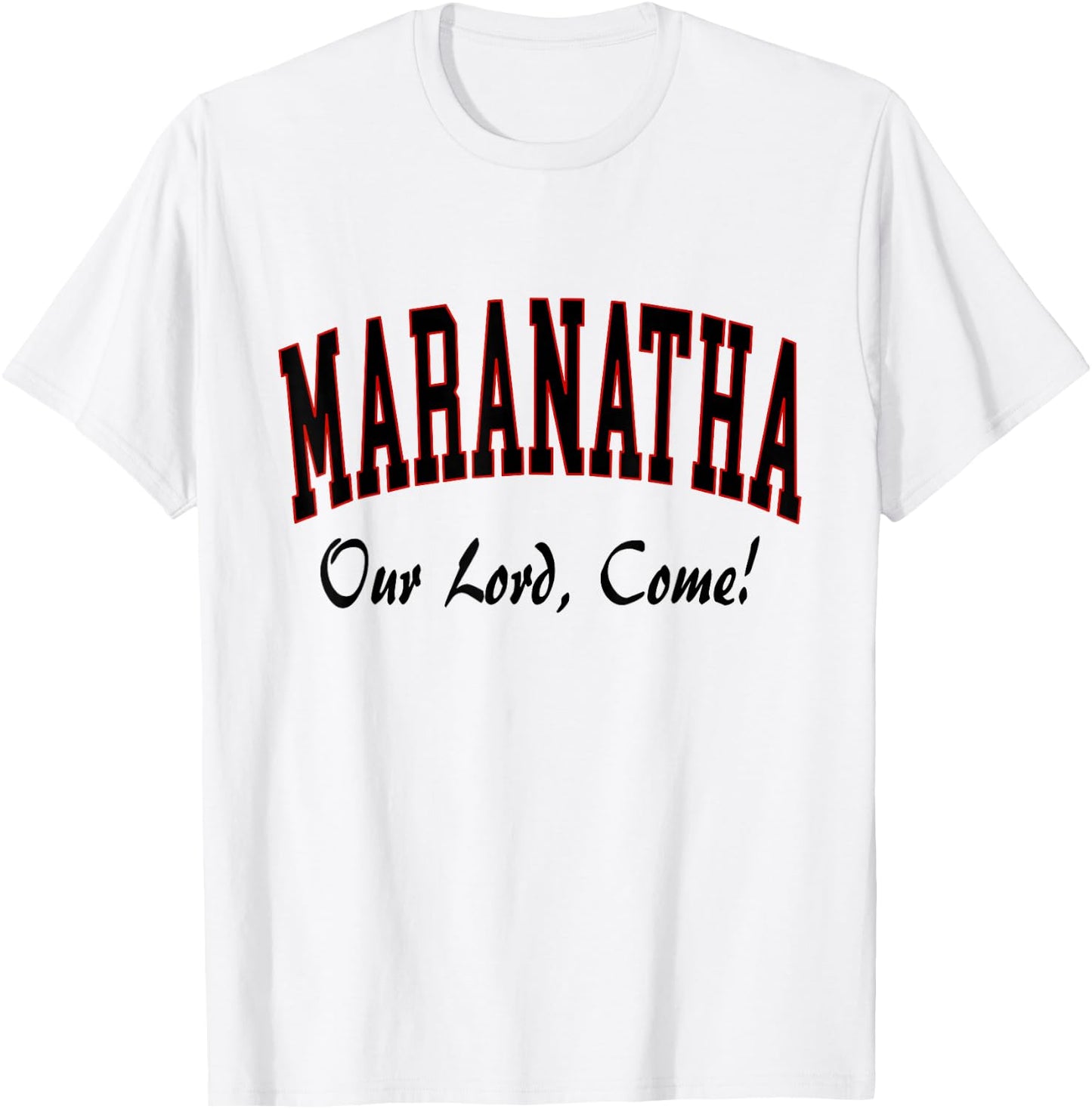 Maranatha Jesus Will Come - 1st Corinthians New Testament T-Shirt - T-Shirt | White