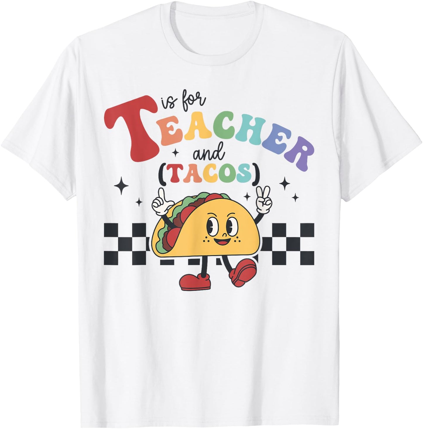 T is for Teacher and Tacos Funny Back to school Teaching Men Women Kids T-Shirt - T-Shirt | White