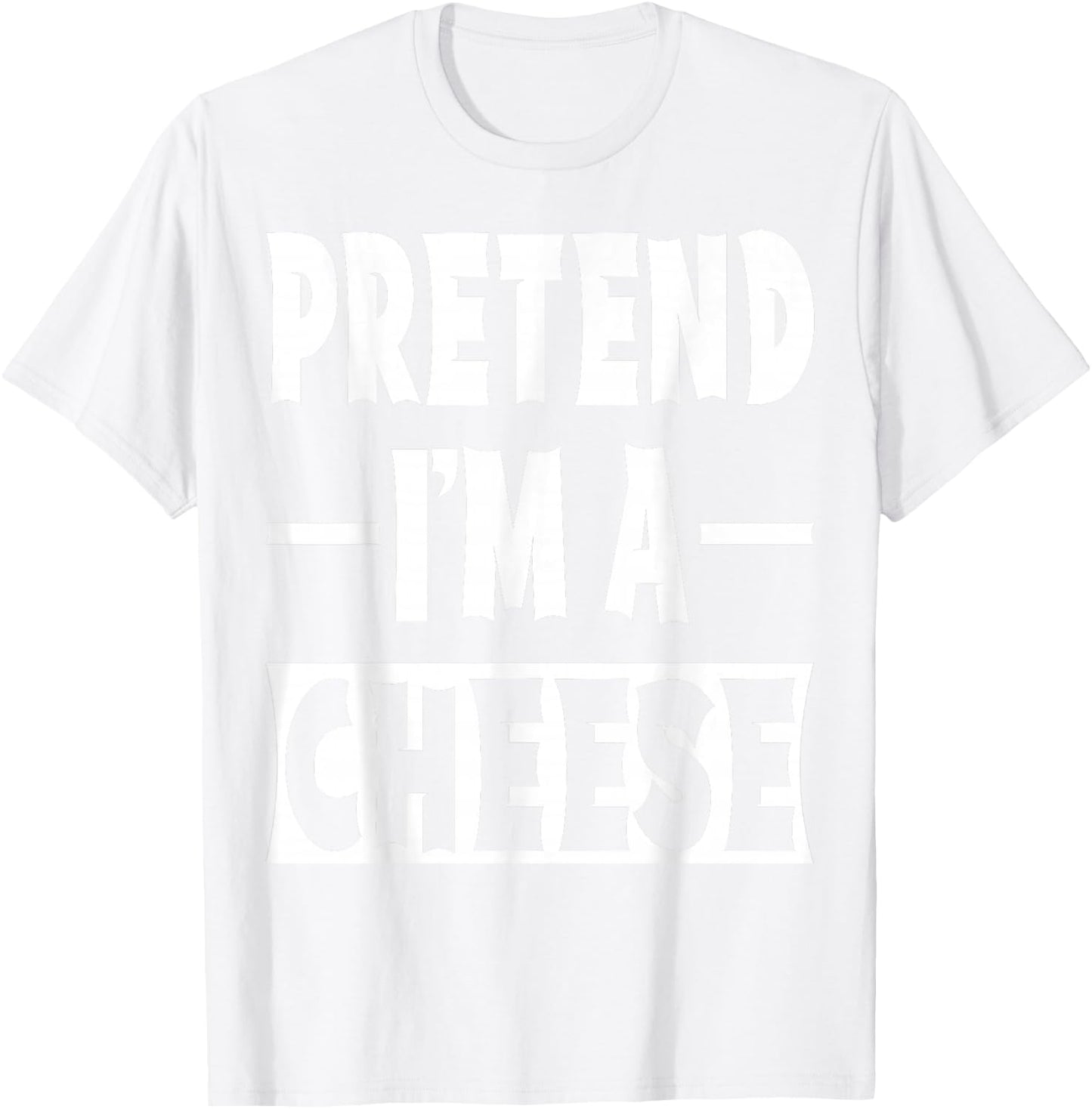 Pretend I'm A Cheese Costume Party Lazy Halloween Cheese T-Shirt - T-Shirt | White