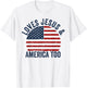 Loves Jesus and America Too 4th of July God Christian T-Shirt - T-Shirt | White