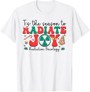 Tis The Season To Radiate Joy Radiation Oncology Christmas T-Shirt - T-Shirt | White