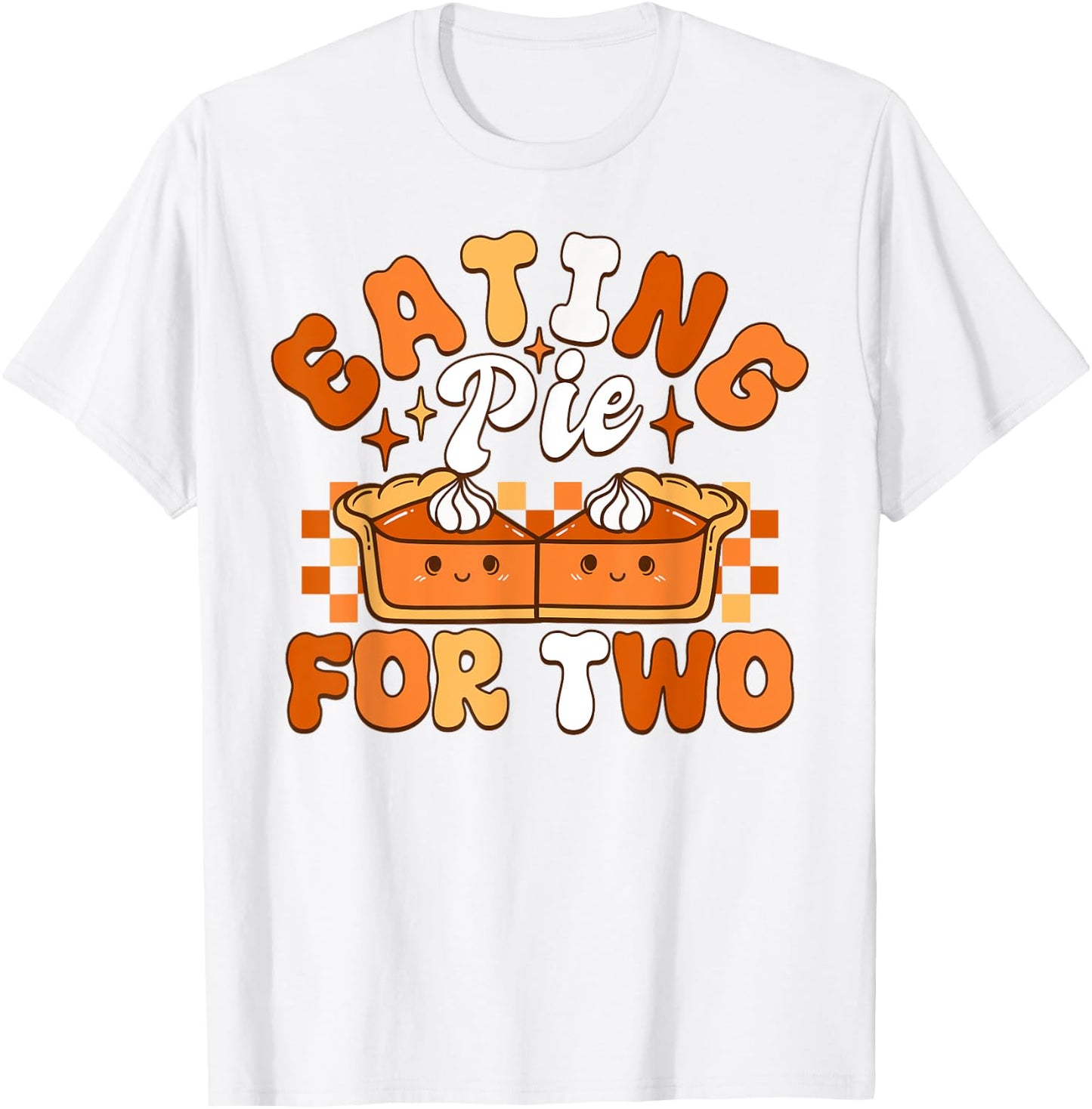 Eating Pie For Two Thanksgiving Pregnancy Announcement T-Shirt - T-Shirt | White