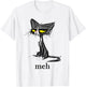 Funny Meh Cat Gift Cat Lovers Idea Men Women Girls Kids T-Shirt - T-Shirt | White