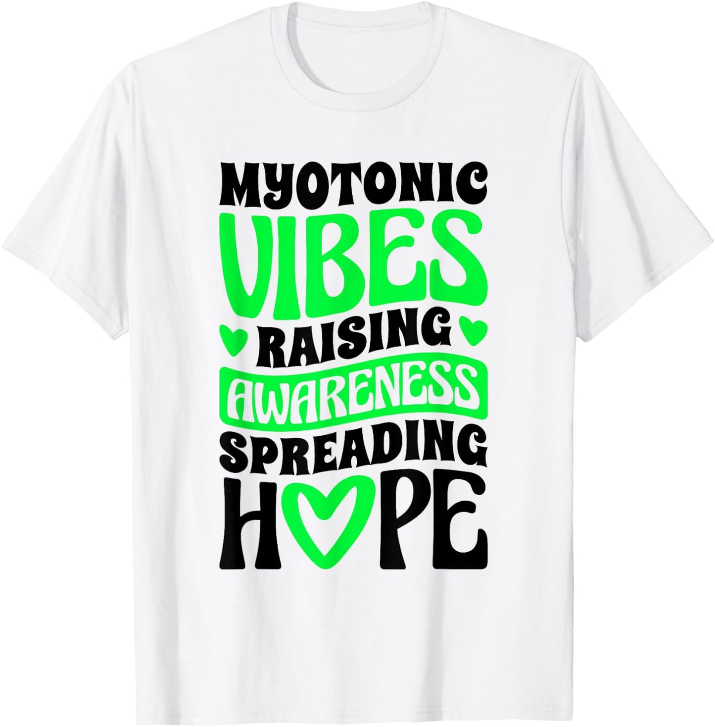 Raising Awareness Spreading Hope, Myotonic Dystrophy Fighter T-Shirt - T-Shirt | White