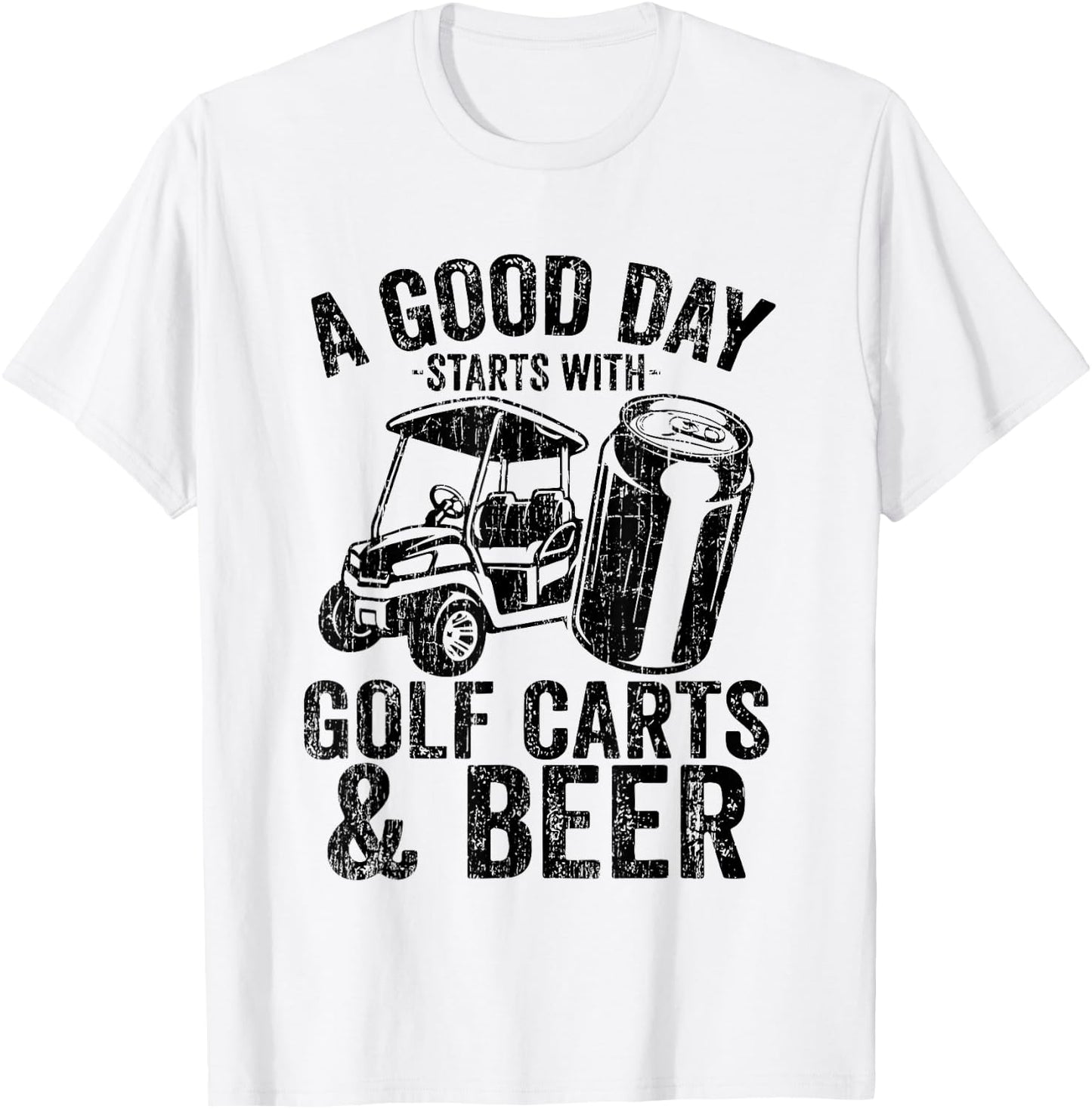 Vintage Retro A Good Day Starts With Golf Carts And Beer T-Shirt - T-Shirt | White