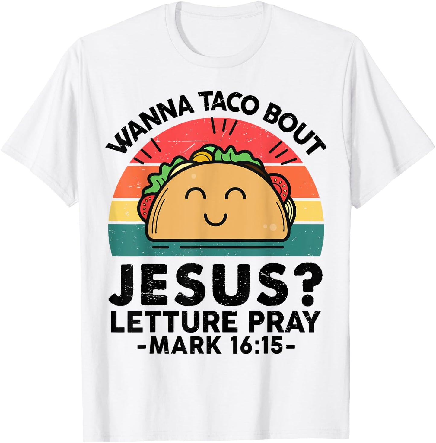 Christian Wanna Taco Bout Jesus Funny God Son Sister Toddler T-Shirt - T-Shirt | White