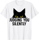 Funny Cat Judging You Silently Sarcastic Cat T-Shirt - T-Shirt | White