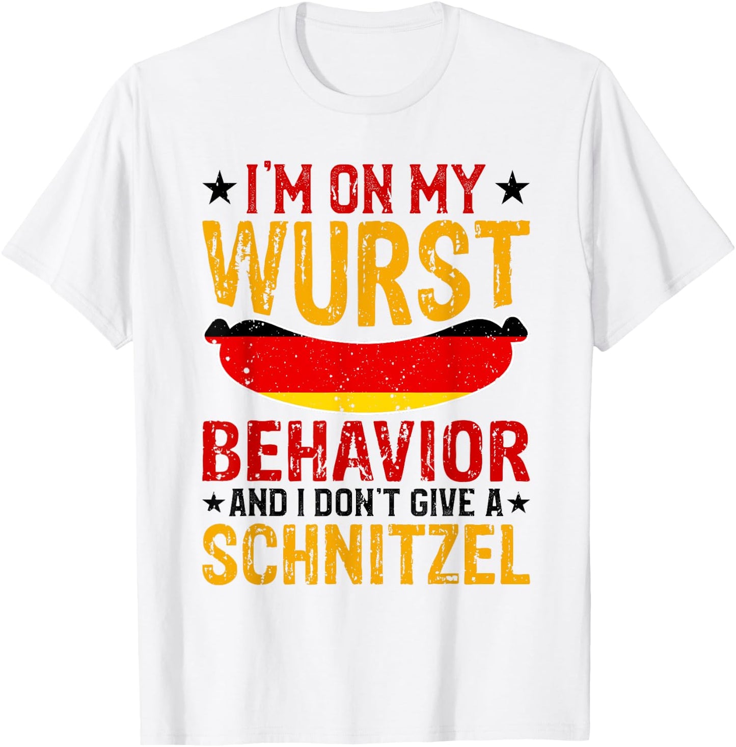 I'm On My Wurst Behavior I Dont Give A Schnitzel Oktoberfest T-Shirt - T-Shirt | White