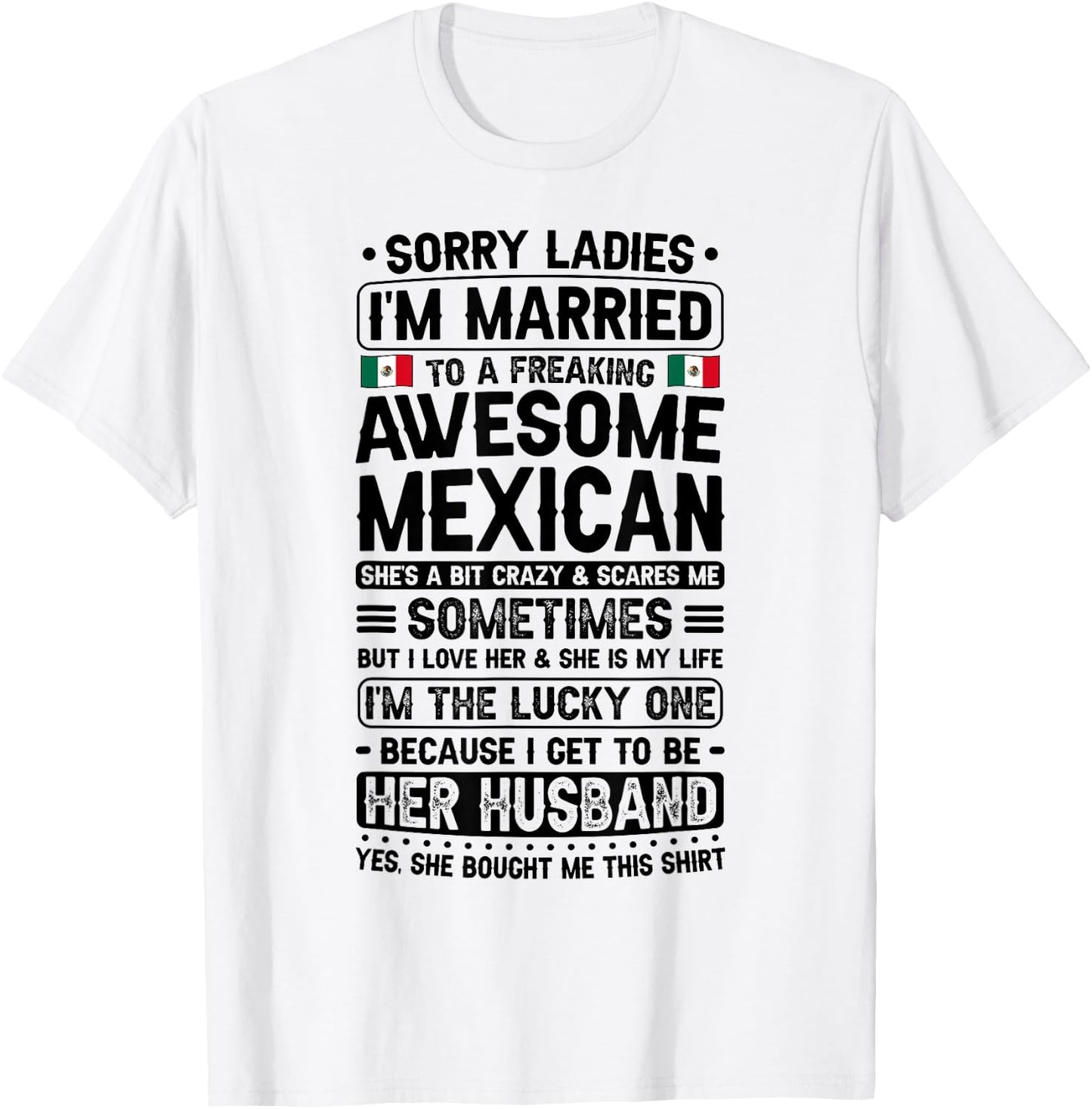 I'm Married To Mexican Wife Husband Of A Mexican Wife T-Shirt - T-Shirt | White