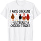 I Raise Chickens I'm Literally A Chicken Tender T-Shirt - T-Shirt | White