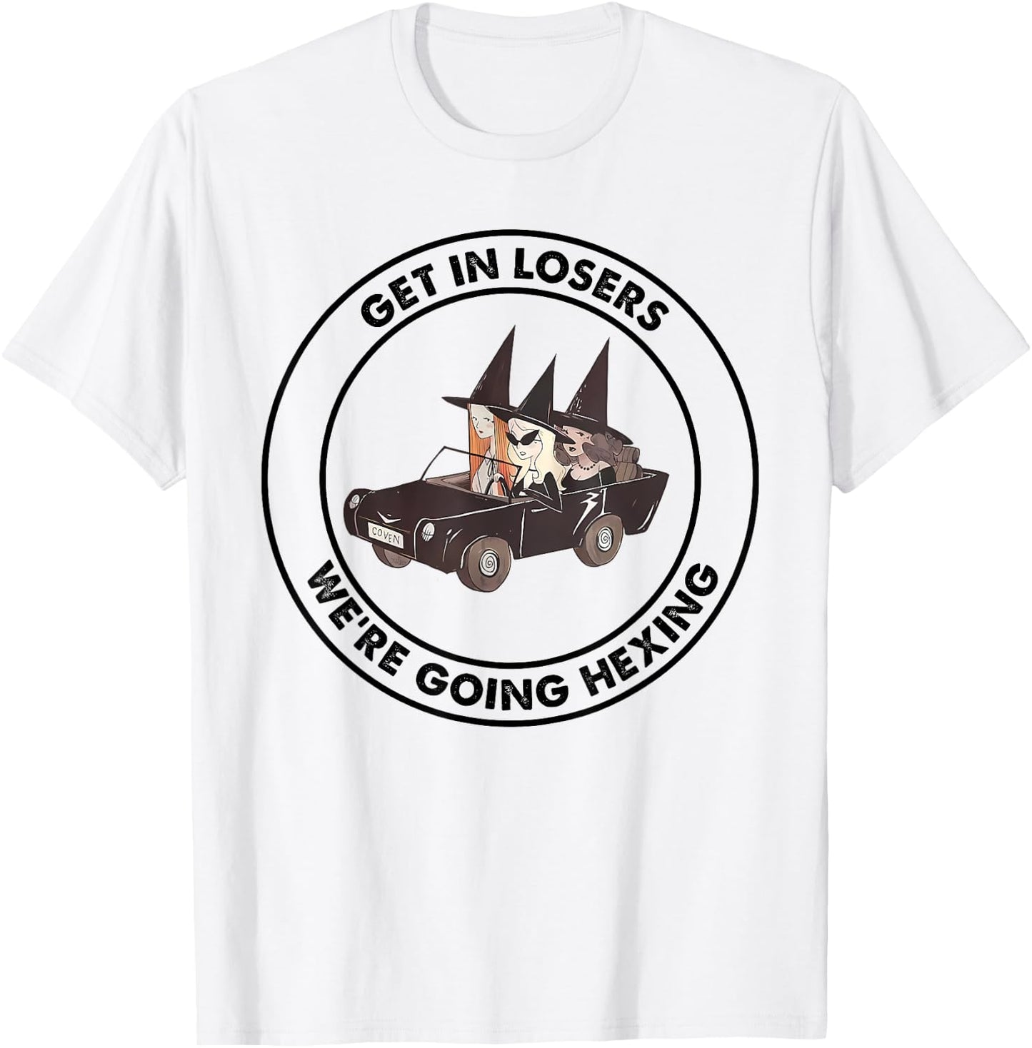Get In Loser We're Going Hexing Funny Apparel T-Shirt - T-Shirt | White