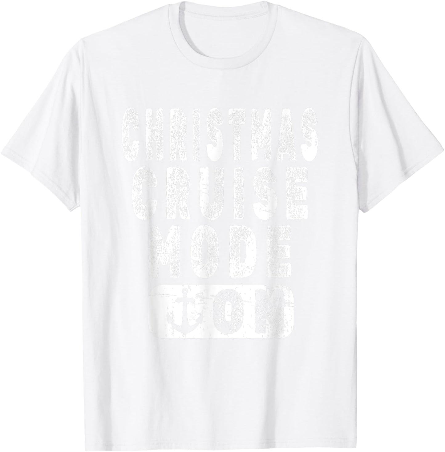 Holiday Cruise Vacation - Christmas Cruise Mode On T-Shirt - T-Shirt | White