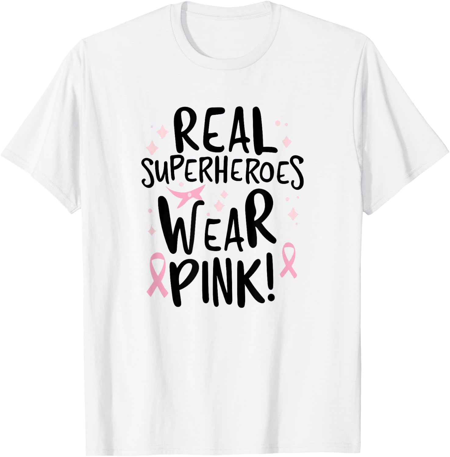 Real Superheroes Wear Pink! Breast Cancer Awareness Support T-Shirt - T-Shirt | White