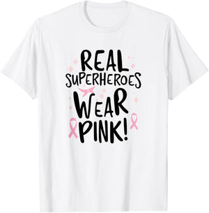 Real Superheroes Wear Pink! Breast Cancer Awareness Support T-Shirt - T-Shirt | White