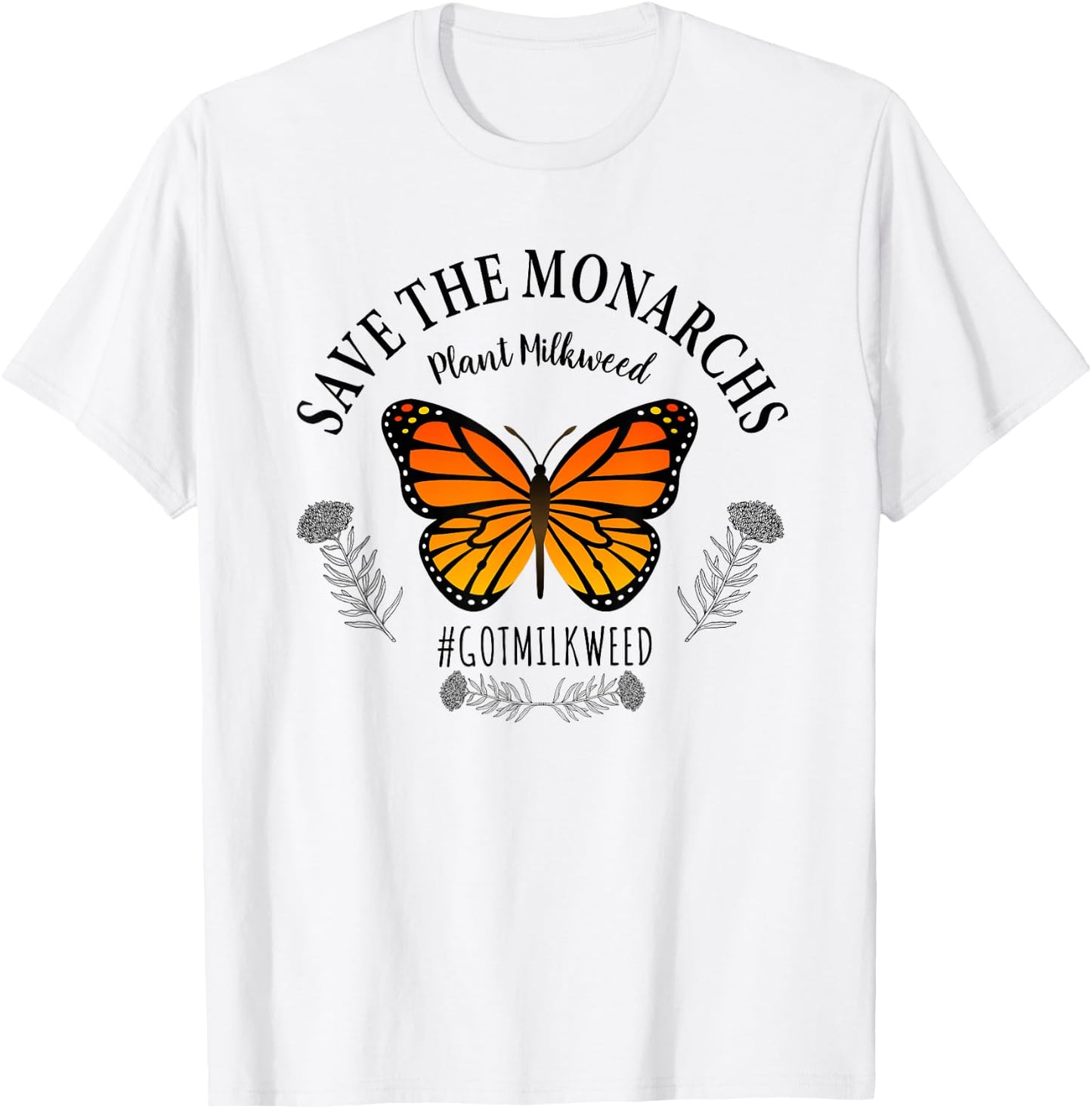 Monarch Whisperer Plant Milkweed Butterfly Save The Monarchs T-Shirt - T-Shirt | White