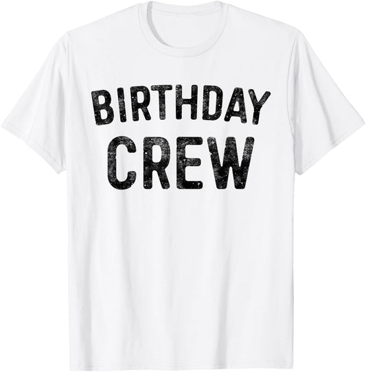 Birthday Crew BDay Birthday Crew Shirt T-Shirt - T-Shirt | White