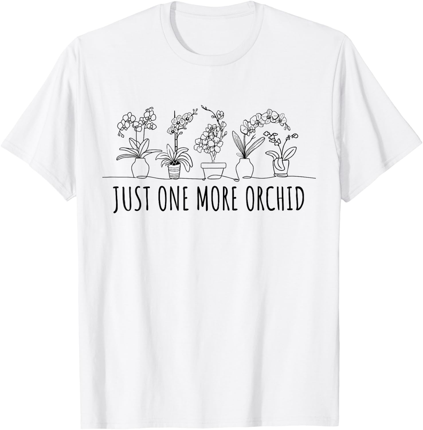 Just one More Orchid Shirt | Orchid Hunter Shirt Orchid T-Shirt - T-Shirt | White