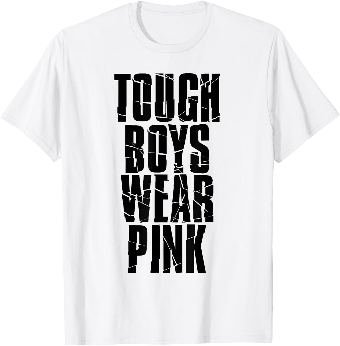 Tough Boys Wear Pink T-Shirt - T-Shirt | White