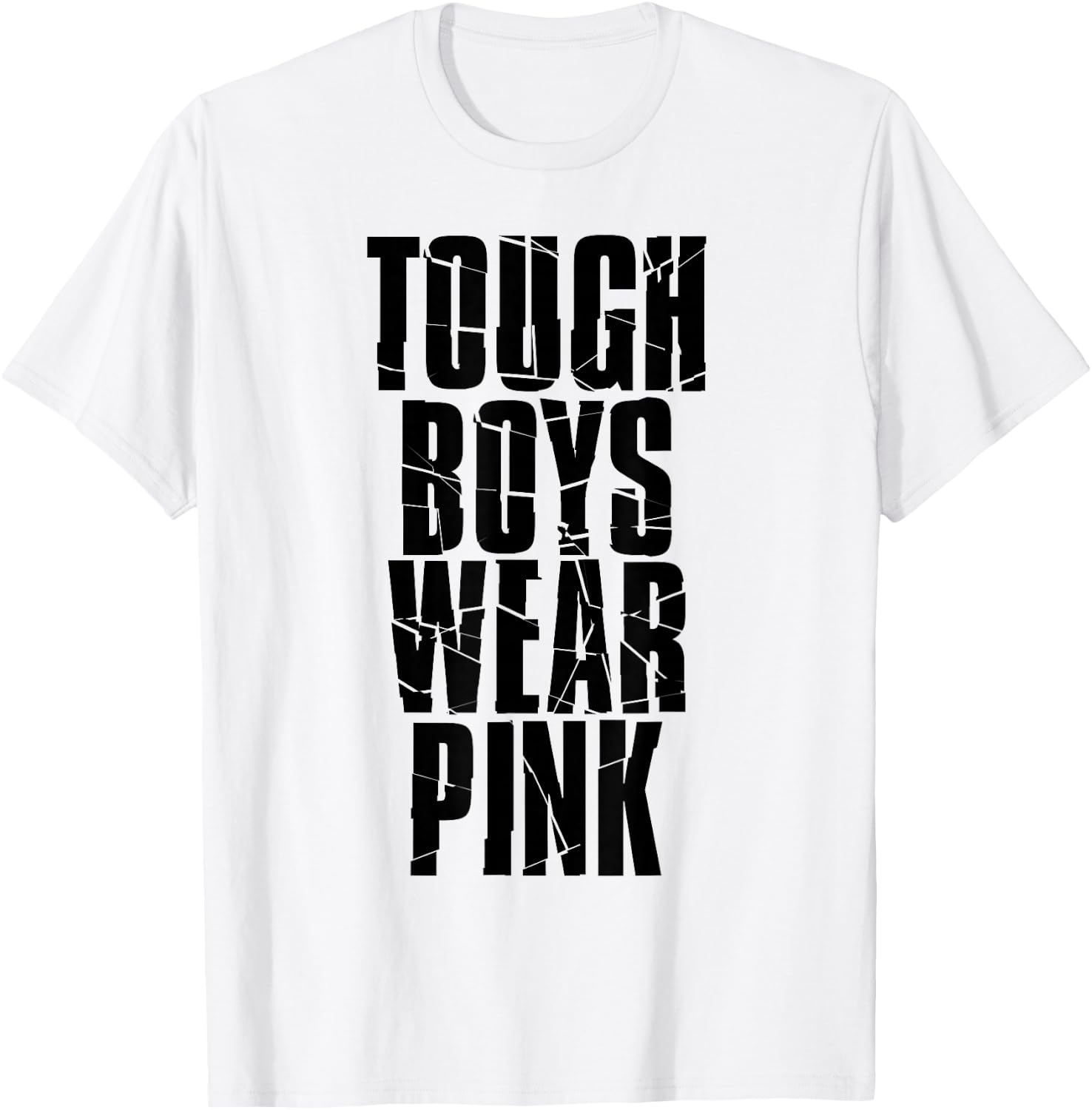 Tough Boys Wear Pink T-Shirt - T-Shirt | White