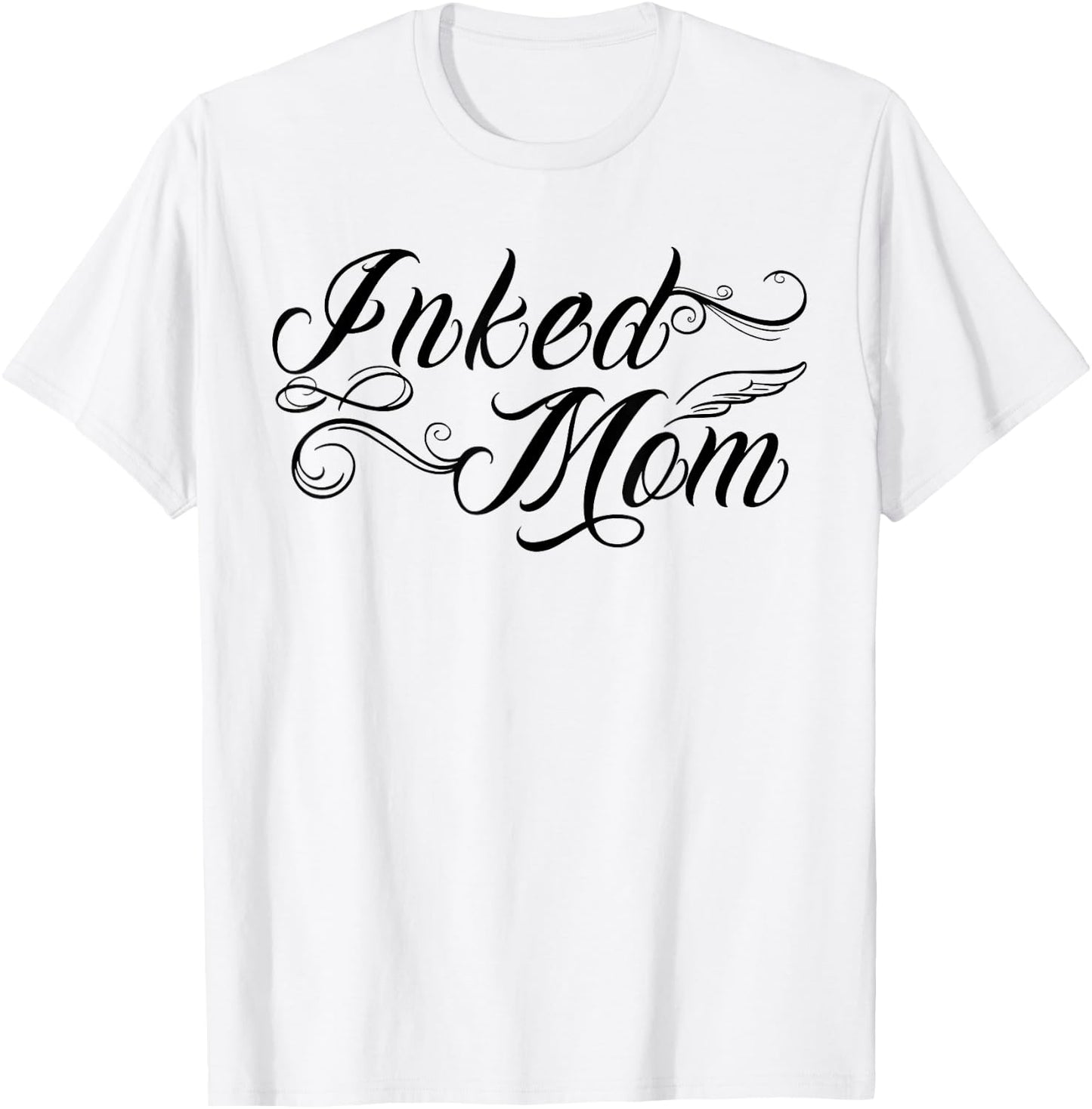 Inked Mom Tattooed Mom Inked Mother Tattooed Mama T-Shirt - T-Shirt | White