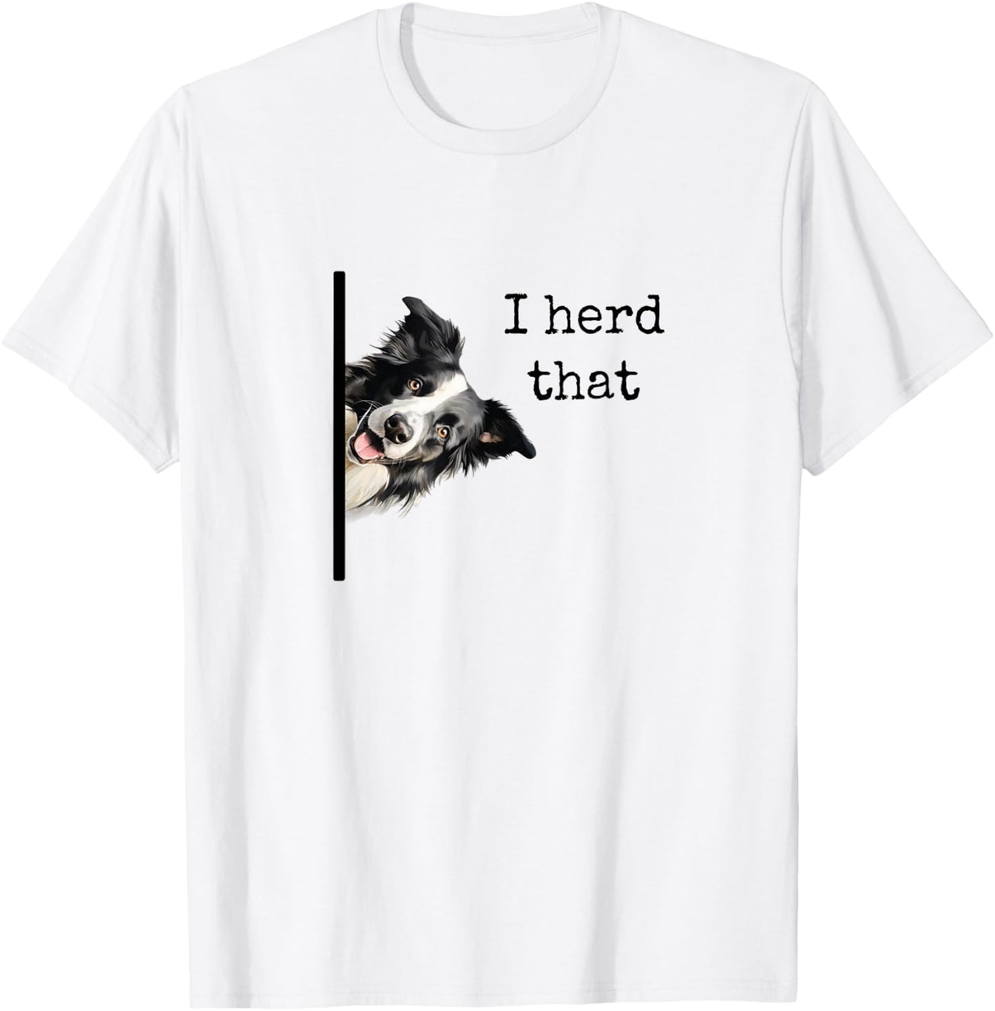 Funny Gifts for Border Collie Lovers Men Women Herd That T-Shirt - T-Shirt | White