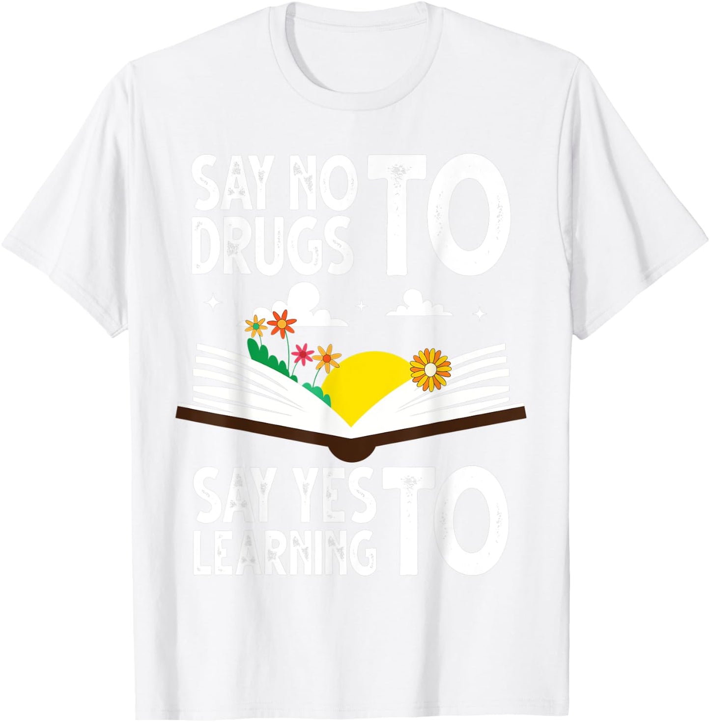 Red Ribbon Week Say No Say Yes to Learning Books Teacher T-Shirt - T-Shirt | White