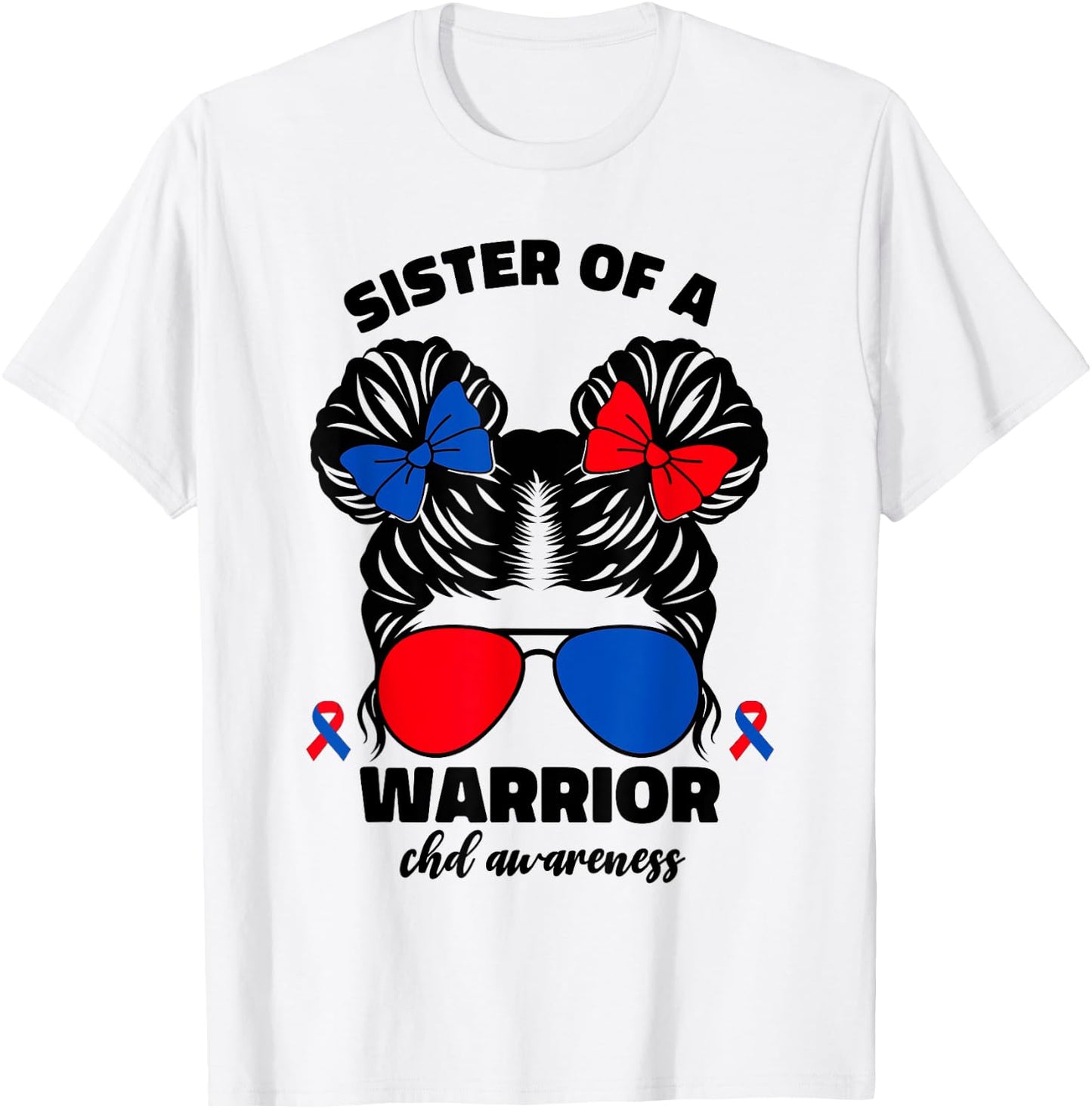 Sister Of A Warrior CHD Congenital Heart Defect Awareness T-Shirt - T-Shirt | White