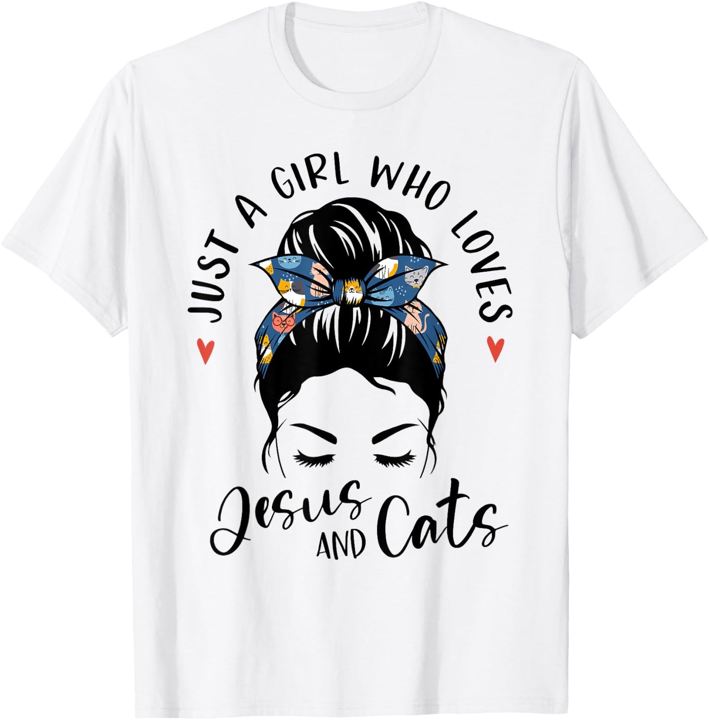 Just A Girl Who Loves Jesus And Cats Christian Gifts Kitty T-Shirt - T-Shirt | White