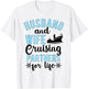 Husband And Wife Cruising Partners For Life Cruise Trip T-Shirt - T-Shirt | White