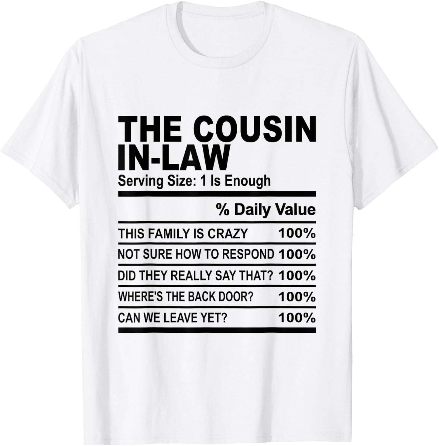 The cousin in law cousin nutrition facts women men cousins T-Shirt - T-Shirt | White