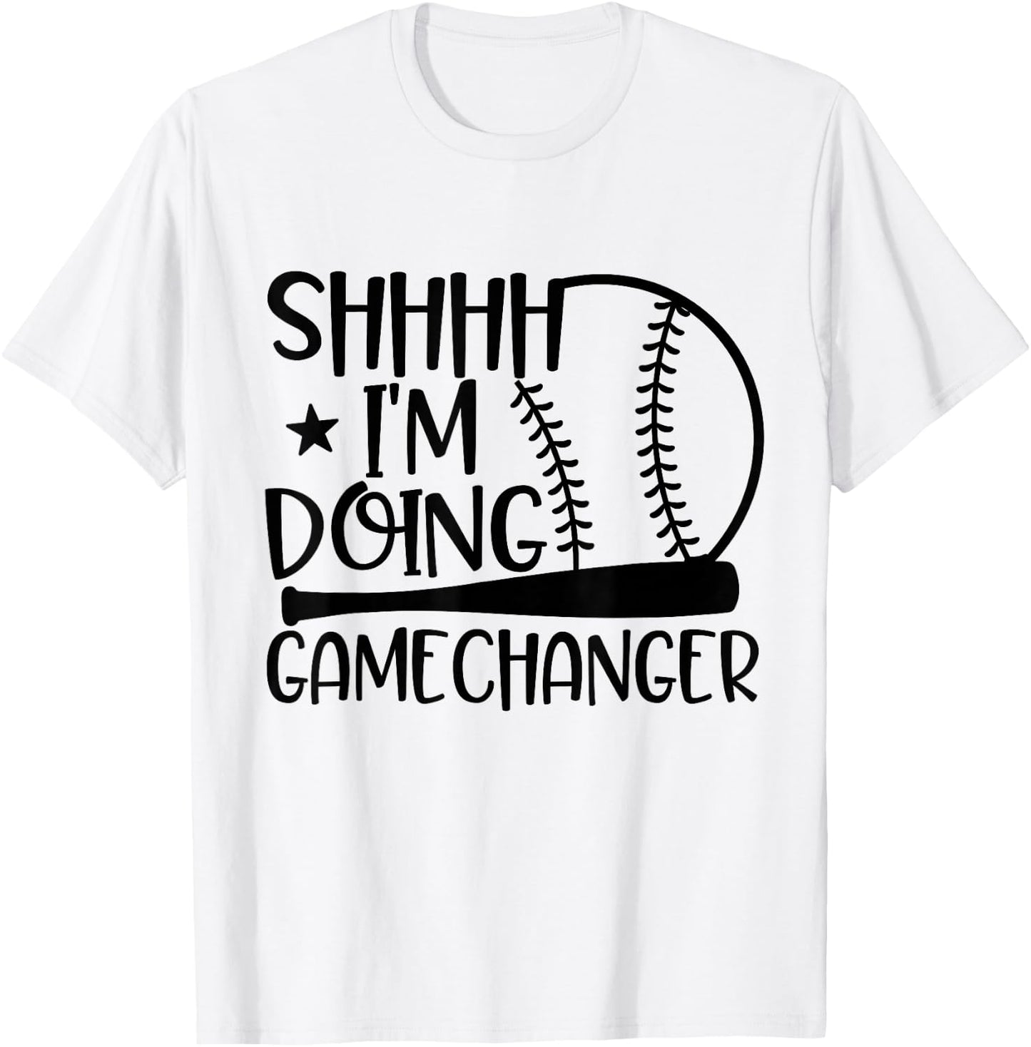 SHHHH I'm Doing Gamechanger Funny Basebal Softball Players T-Shirt - T-Shirt | White