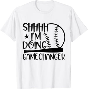 SHHHH I'm Doing Gamechanger Funny Basebal Softball Players T-Shirt - T-Shirt | White