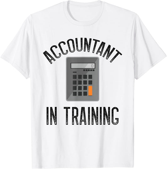 Accountant In Training CPA Certified Public Accountant T-Shirt - T-Shirt | White
